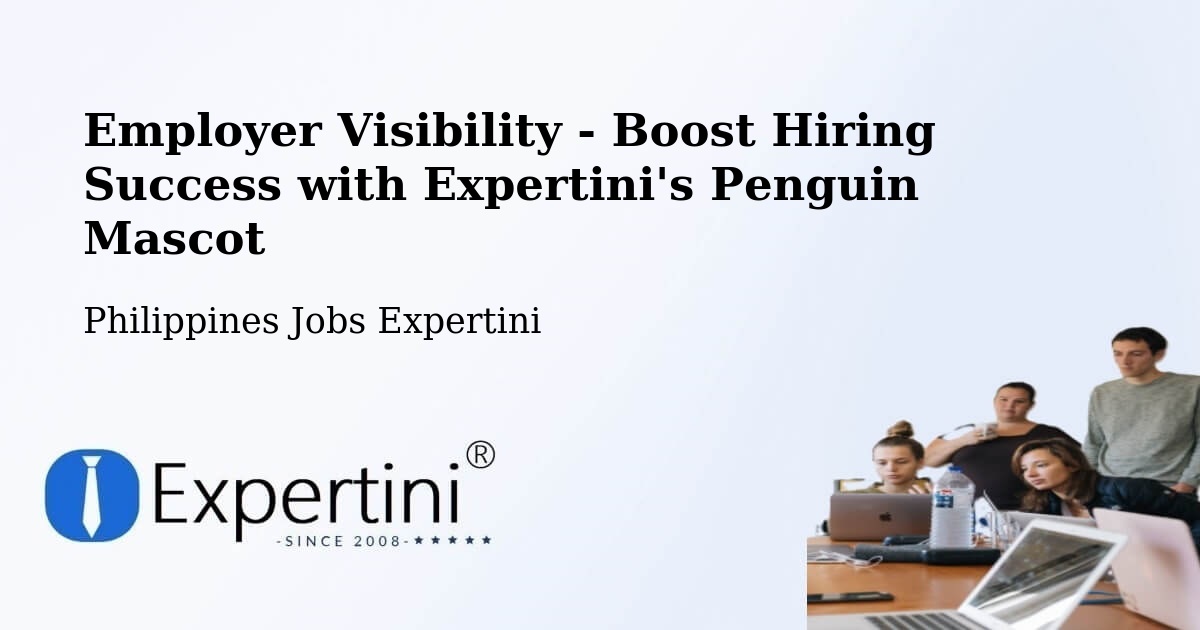 Employer Visibility Strategy – Batobalane - Philippines Jobs Expertini