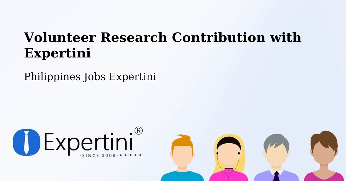 Volunteer Research Contribution Program – Batobalane - Philippines Jobs Expertini
